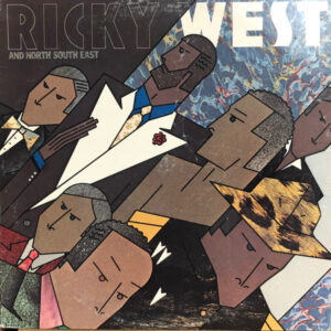 Ricky West <br> And North South East