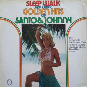 Santo & Johnny <br> Sleep Walk And Other Golden Hits Of Santo & Johnny