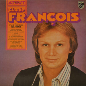 Claude François <br> Y'a Le Printemps Qui Chante