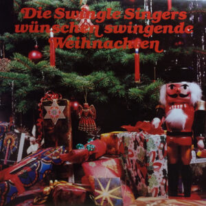 Swingle Singers* <br> Die Swingle Singers Wünschen Swingende Weihnachten