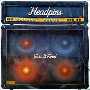 Headpins <br> Turn It Loud