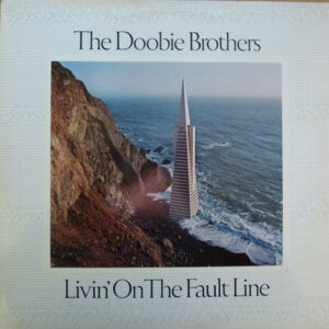 The Doobie Brothers <br> Livin' On The Fault Line