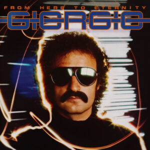 Giorgio* <br> From Here To Eternity