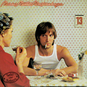 Marius Müller-Westernhagen <br> Sekt Oder Selters