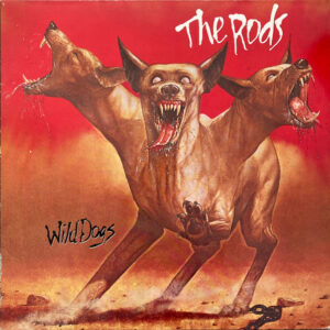 The Rods <br> Wild Dogs