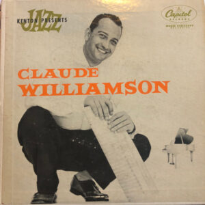 The Claude Williamson Trio <br> Kenton Jazz Presents Claude Williamson