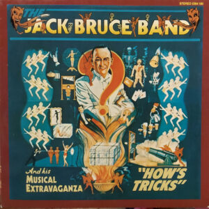 The Jack Bruce Band <br> How's Tricks