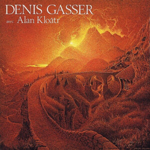 Denis Gasser Avec Alan Kloâtr* <br> Denis Gasser Avec Alan Kloâtr