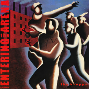 The Krupps* <br> Entering The Arena