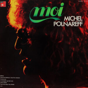 Michel Polnareff <br> Moi