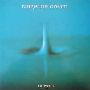 Tangerine Dream <br> Rubycon