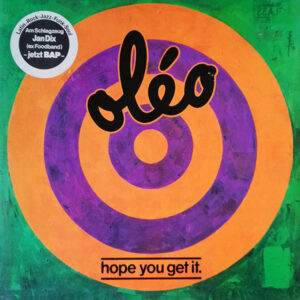 Oléo <br> Hope You Get It