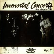 Charlie Parker, Dizzy Gillespie, Lester Young <br> Immortal Concerts Los Angeles 1946
