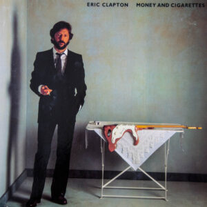 Eric Clapton <br> Money And Cigarettes