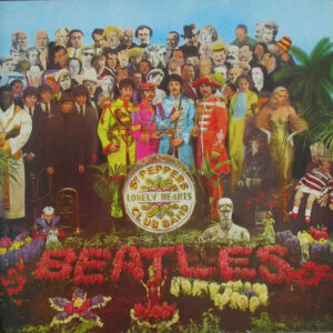 The Beatles <br> Sgt. Pepper's Lonely Hearts Club Band