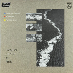 John McLaughlin - Al Di Meola - Paco De Lucía <br> Passion, Grace & Fire