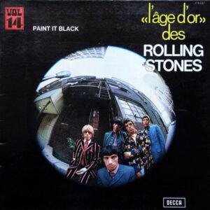Rolling Stones* <br> «L'âge D'or» Des Rolling Stones - Vol 14 - Paint It Black