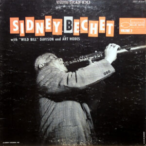 Sidney Bechet With "Wild Bill" Davison* And Art Hodes - Volume 2