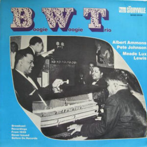 The Boogie Woogie Trio <br> Broadcast Recordings From 1939 Never Issued Before On Records
