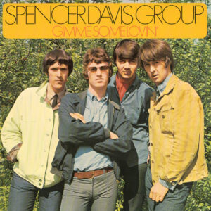 Spencer Davis Group* <br> Gimme Some Lovin'