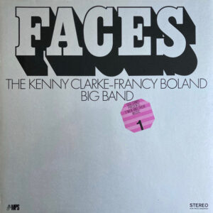 The Kenny Clarke - Francy Boland Big Band* <br> Faces (17 Men And Their Music)