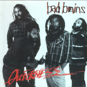 Bad Brains <br> Quickness