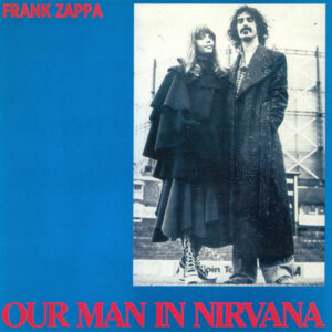 Frank Zappa <br> Our Man In Nirvana