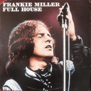 Frankie Miller <br> Full House