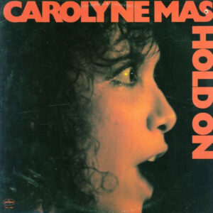 Carolyne Mas <br> Hold On