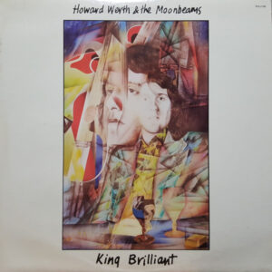 Howard Werth & The Moonbeams <br> King Brilliant