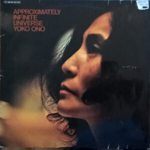 Yoko Ono With The Plastic Ono Band And Elephants Memory <br> Approximately Infinite Universe