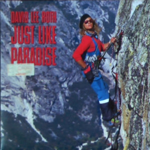 David Lee Roth <br> Just Like Paradise