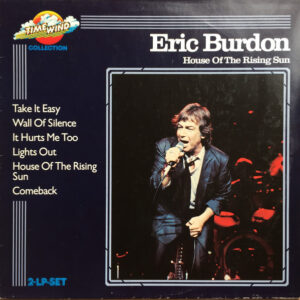 Eric Burdon <br> House Of The Rising Sun