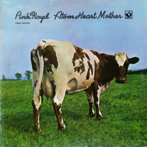 Pink Floyd <br> Atom Heart Mother