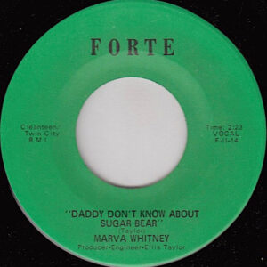 Marva Whitney <br> Daddy Don't Know About Sugar Bear / We Need More (But Somebody Gotta Sacrifice)
