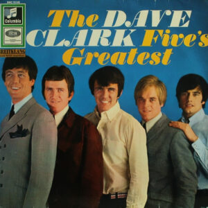 The Dave Clark Five <br> The Dave Clark Five's Greatest
