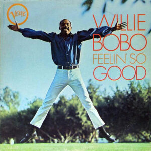 Willie Bobo <br> Feelin' So Good