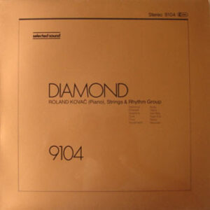 Roland Kovač (Piano), Strings & Rhythm Group* - Diamond