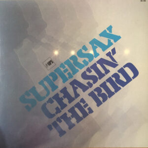 Supersax <br> Chasin' The Bird