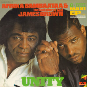 Afrika Bambaataa & James Brown <br> Unity
