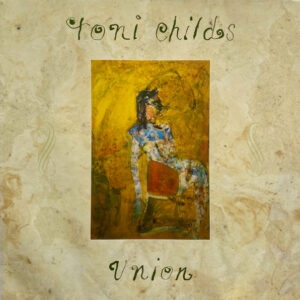 Toni Childs <br> Union