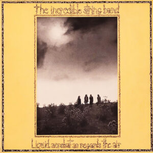 The Incredible String Band <br> Liquid Acrobat As Regards The Air