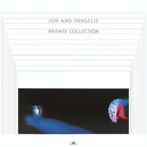 Jon And Vangelis* <br> Private Collection
