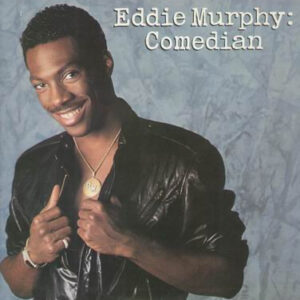 Eddie Murphy <br> Comedian