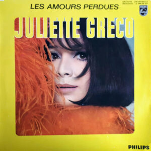 Juliette Greco* <br> Les Amours Perdues
