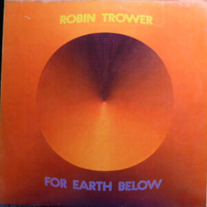 Robin Trower <br> For Earth Below