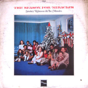 Smokey Robinson & The Miracles* <br> The Season For Miracles