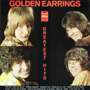 Golden Earrings* <br> Golden Earrings' Greatest Hits