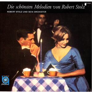 Robert Stolz Und Sein Orchester* <br> Die Schönsten Melodien Von Robert Stolz