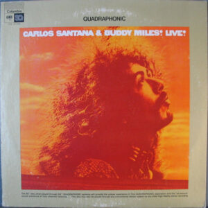 Carlos Santana & Buddy Miles <br> Carlos Santana & Buddy Miles! Live!